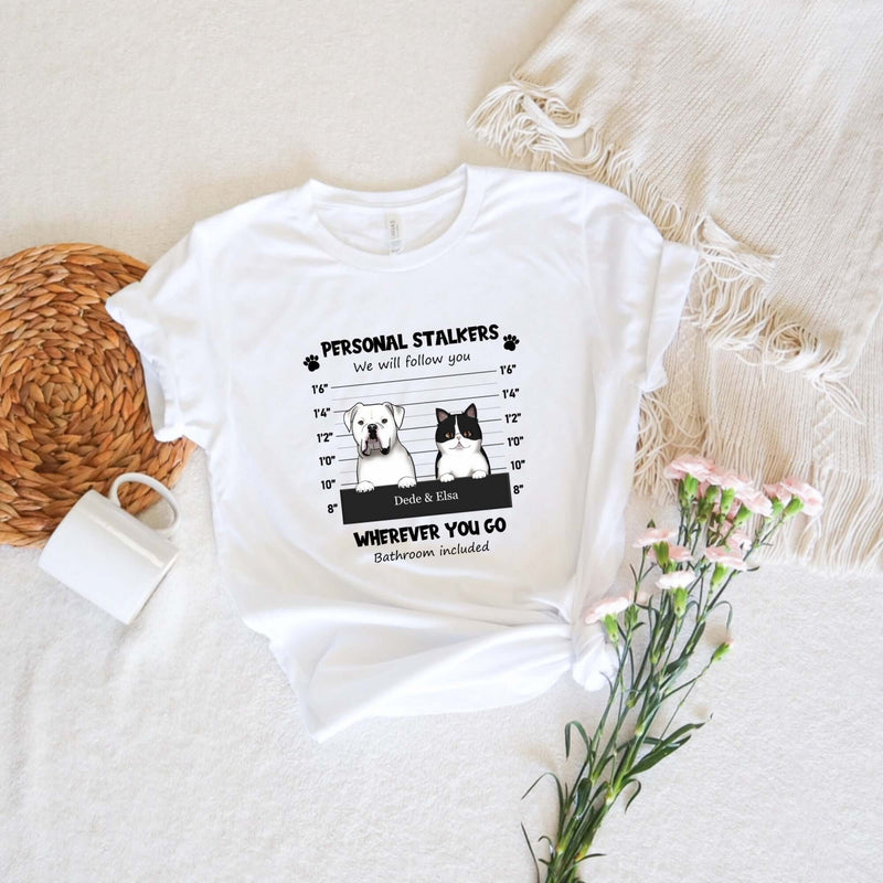 Custom Pet T-Shirt - Personal Stalkers