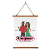 Custom Wood Framed Wall Tapestry (Portrait) - Valentine's Couple I'm Yours No Refunds